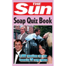 The Sun Soap Quiz Book: 2000 questions on your favourite TV soap operas