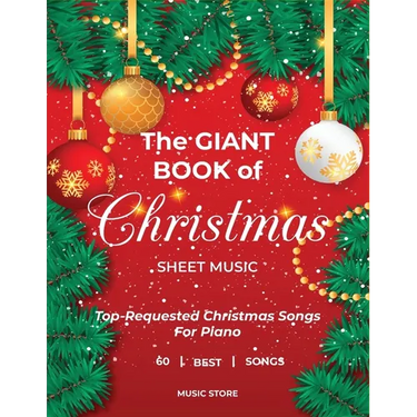 The Giant Book Of Christmas Sheet Music Top-Requested Christmas Songs For Piano 60 Best Songs