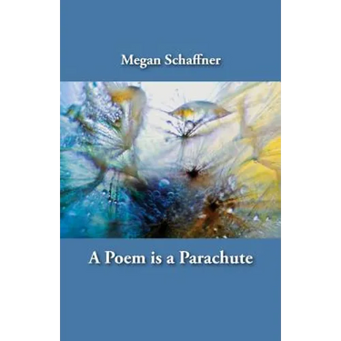 A Poem is a Parachute