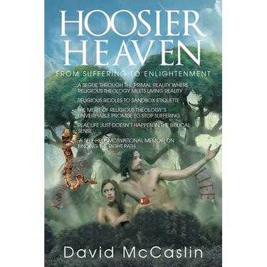 Hoosier Heaven: From Suffering to Enlightenment