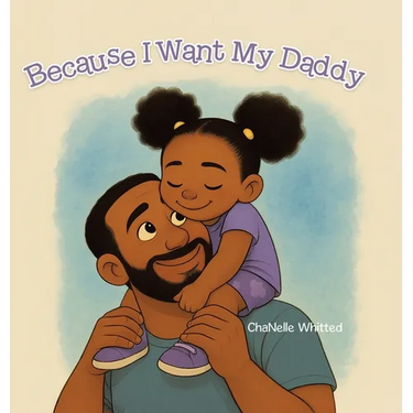 Because I Want My Daddy
