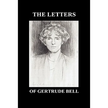 The Letters of Gertrude Bell Volumes I and II