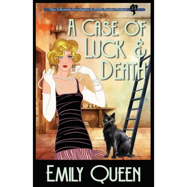 A Case of Luck & Death: A 1920's Murder Mystery