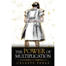 The Power of Multiplication