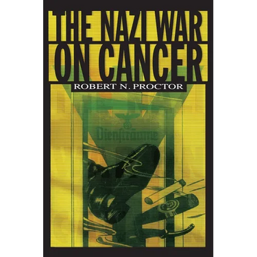 The Nazi War on Cancer