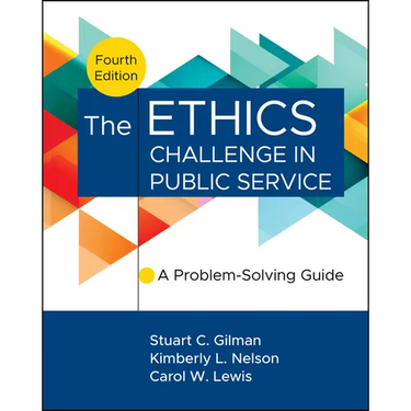 The Ethics Challenge in Public Service: A Problem-Solving Guide