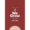 We Grow Companion Journal: A Journey of Drawing Closer to God - February