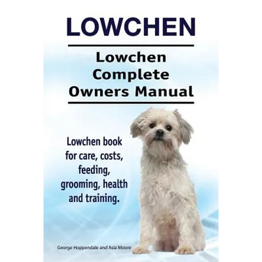 Lowchen. Lowchen Complete Owners Manual. Lowchen book for care, costs, feeding, grooming, health and training.