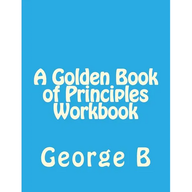 A Golden Book of Principles Workbook