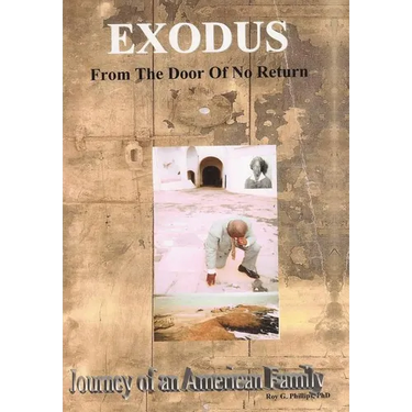 Exodus From The Door Of No Return: Journey of an American Family