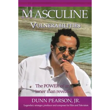 Masculine Vulnerabilities: the POWER of an inner man revealed