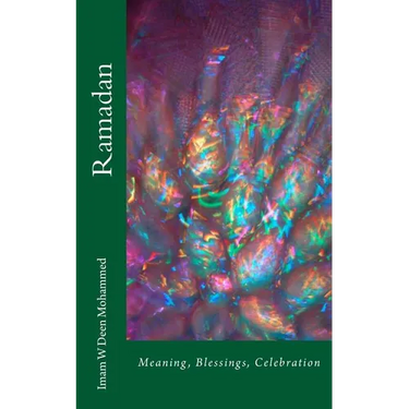 Ramadan: Meaning, Blessings, Celebration