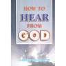 HOW TO HEAR FROM GOD - LaFAMCALL