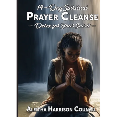 14-Day Spiritual Prayer Cleanse: Detox for Your Spirit