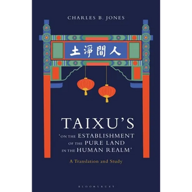 Taixu's 'on the Establishment of the Pure Land in the Human Realm': A Translation and Study