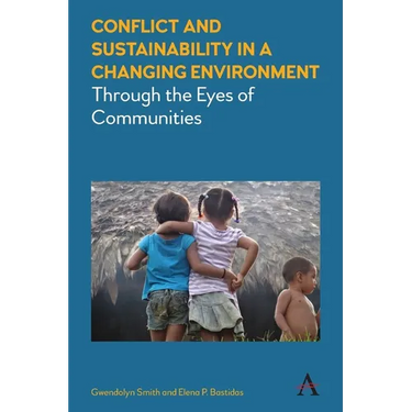 Conflict and Sustainability in a Changing Environment: Through the Eyes of Communities
