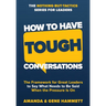 How to Have Tough Conversations: The Framework for Great Leaders to Say What Needs to Be Said When the Pressure Is On