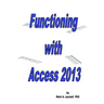 Functioning with Access 2013