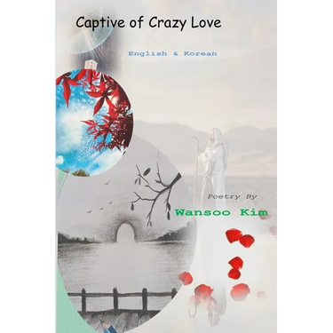 Captive of Crazy Love: in English and Korean