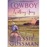 Cowboy Walking Away: Coming Home to North Dakota Book One