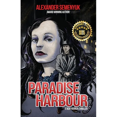 Paradise Harbour: A Noir Horror Thriller