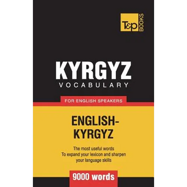 Kyrgyz vocabulary for English speakers - 9000 words