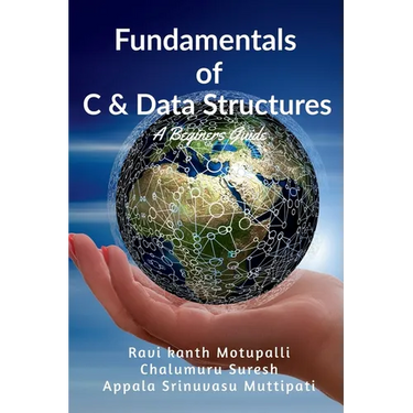 Fundamentals of C & Data Structures: A Beginners guide