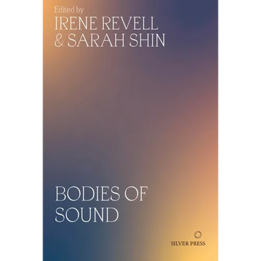 Bodies of Sound: Becoming a Feminist Ear