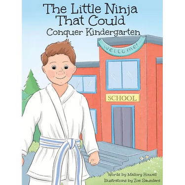 The Little Ninja That Could: Conquer Kindergarten