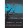 Emmett Till in Literary Memory and Imagination