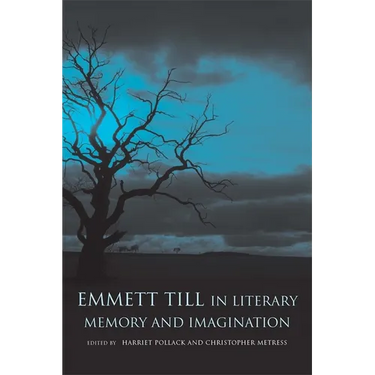 Emmett Till in Literary Memory and Imagination