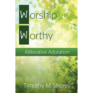 Worship Worthy: Alliterative Adoration