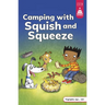 Camping with Squish and Squeeze