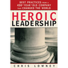 Heroic Leadership: Best Practices from a 450-Year-Old Company That Changed the World