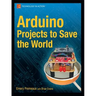 Arduino Projects to Save the World