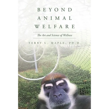 Beyond Animal Welfare: The Art and Science of Wellness