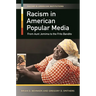 Racism in American Popular Media: From Aunt Jemima to the Frito Bandito