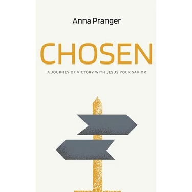 Chosen: A Journey of Victory with Jesus Your Savior