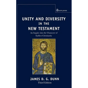 Unity and Diversity in the New Testament: An Inquiry Into the Character of Earliest Christianity