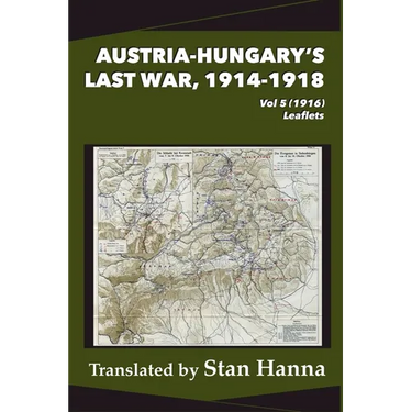 Austria-Hungary's Last War, 1914-1918 Vol 5 (1916): Leaflets