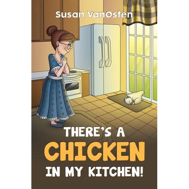 There's A Chicken In My Kitchen!