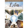 I Am: Seven Powerful Claims of Christ
