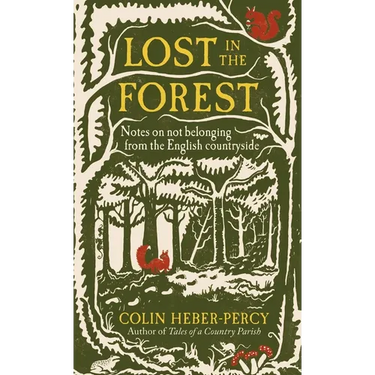 Lost in the Forest: Notes on Not Belonging from the English Countryside