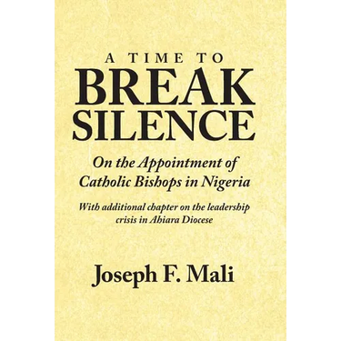A Time to Break Silence: On the Appointment of Catholic Bishops in Nigeria