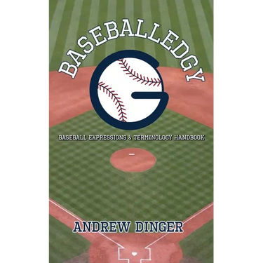 Baseballedgy: Baseball Expressions & Terminology