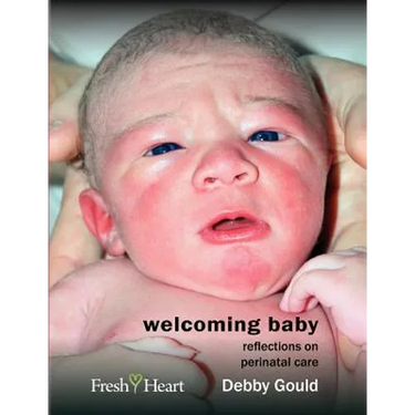 Welcoming Baby: Reflections on Perinatal Care