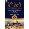 On Sea & Land: Small Wars, Minor Actions and Naval Brigades-A Military History of the Royal Navy Volume 1 1816-1856
