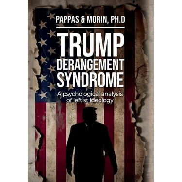 Trump Derangement Syndrome: A psychological analysis of leftist ideology