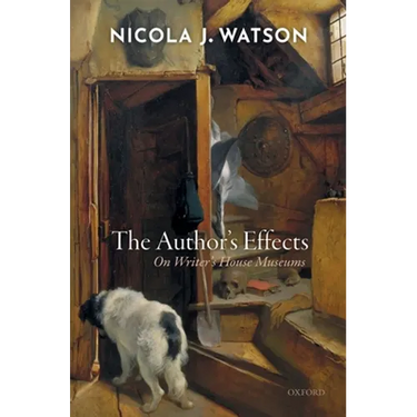 The Author's Effects: On Writer's House Museums