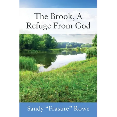 The Brook, A Refuge From God